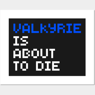 Valkyrie Is About To Die Posters and Art